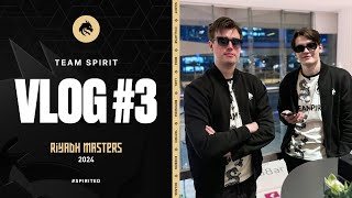 TEAM SPIRIT RIYADH MASTERS 2024 VLOG 3 [upl. by Uhsoj]