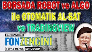 Borsada robot ile algo trading ile otomatik alsat yapmak ve TradingView [upl. by Aleyak]