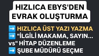 HIZLICA EBYSDEN EVRAK OLUŞTURMA  Üst Yazı Yazma  Hitap Düzenleme [upl. by Myna]