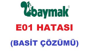 Baymak E01 hata kodu nedir Nasıl Giderilir  BASİT ÇÖZÜM [upl. by Nutsud]