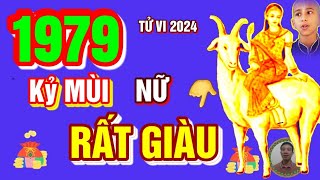 🔴 TỬ VI 2024 Tử Vi Tuổi KỶ MÙI 1979 Nữ Mạng năm 2024 Cực may Cực đỏ PHÁT TÀI CỰC MẠNH GIÀU TO [upl. by Calhoun]