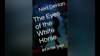 The Eyes of the White Horse Pt 3 The AudioBook [upl. by Eelan]