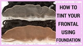 How To CustomiseTint Your Lace Frontal Using Foundation NO BLEACH  NO DYEING [upl. by Oirasec319]