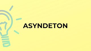 What is the meaning of the word ASYNDETON [upl. by Erlene]