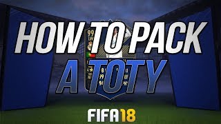 FIFA 18 HOW TO PACK A TOTY [upl. by Azer]