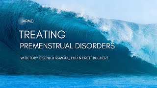 Treating Premenstrual Disorders  with Dr Tori EisenlohrMoul amp Brett Buchert [upl. by Lema]