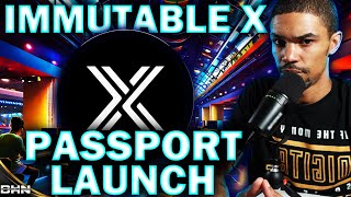 🛑BREAKING🛑 Immutable X Passport Launch  Everything You MUST Know [upl. by Werna]