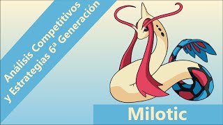 Análisis Competitivos y Estrategias 6ª Generación  Milotic [upl. by Alyekahs519]