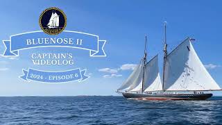 Bluenose II Captains Log  Episode 6 [upl. by Oidiple32]