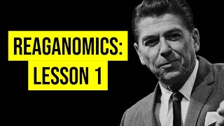 Reaganomics 101 Protectionism [upl. by Britteny211]