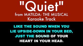 quotQuietquot from Matilda The Musical  Karaoke Track with Lyrics [upl. by Romo561]