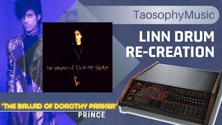 Prince Linn Drum Recreation  The Ballad Of Dorothy Parker [upl. by Noteek]