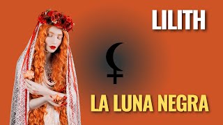 Significado de Lilith la Luna Negra [upl. by Ayoral684]