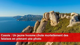 Cassis  Un jeune homme chute mortellement des falaises en prenant une photo [upl. by Tereve]