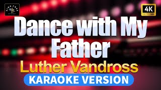 Dance with My Father  Luther Vandross High Quality Karaoke with lyrics [upl. by Dinnie]