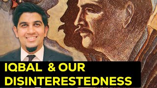 Iqbal amp Our Disinterestedness [upl. by Bevers]