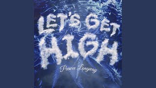 Lets Get High [upl. by Tyrrell]