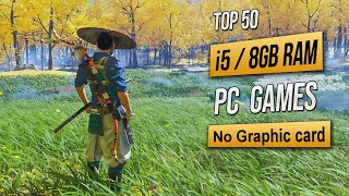 Top 50 Games for Intel i5 8GB RAM No Graphic card  2023 [upl. by Ivetts]