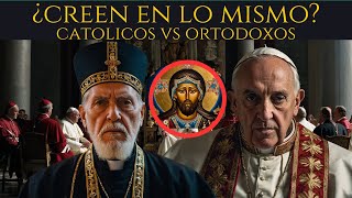 Católicos vs Ortodoxos ¡La Sorprendente Verdad que Debes Conocer [upl. by Lannie]