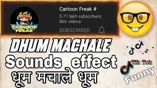 Dhum Machale cartoon freak  background music Dhoom Machale cartoon freak music  धूम माचाले धूम [upl. by Enyad]