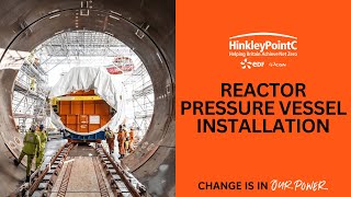 Reactor Pressure Vessel Installation  Hinkley Point C [upl. by Doowle7]