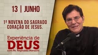 Experiência de Deus  130624  1º DIA DA NOVENA DO SAGRADO CORAÇÃO DE JESUS [upl. by Materi290]