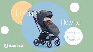 How to install the 2in1 footmuff on MaxiCosi Leona² pushchair [upl. by Leveridge]