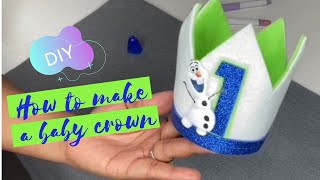 How to make a baby birthday crown  DIY Tutorial [upl. by Zizaludba806]