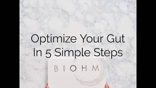 Optimize Your Gut In 5 Simple Steps  BIOHM Health [upl. by Uri]