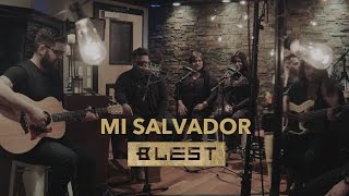 Mi Salvador Acústico  Blest [upl. by Iover]