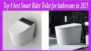 Top 8 best Smart Bidet Toilet for bathrooms in 2025 [upl. by Anairb]