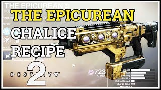 Destiny 2 The Epicurean Chalice Fusion Rifle Recipe [upl. by Oswell]