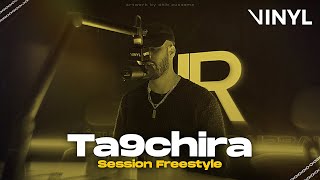 Ta9chira X Gal3yOfficiel  Session Freesyle Official Music Video By VINYL [upl. by Combe686]