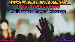 BeatyaKuabuduKaribu Yesu Moyoni Mwangu [upl. by Ioves]