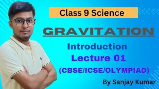 Gravitation Class 9  CBSE Science  NCERT Covered  By Sanjay Kumar sir [upl. by Glass]