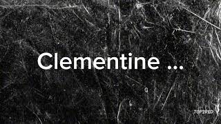 Clementine  edited tiktok audio [upl. by Sibylle]