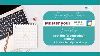 Free Your Time Master Your Google Calendar Workshop [upl. by Caralie312]