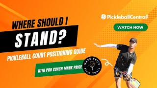 Where Should I Stand Pickleball Court Positioning Guide [upl. by Coit]