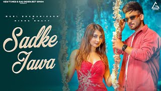 Sadke Jawa Official Video  Mani Bhawanigarh  Nisha Bhatt  Punjabi Song 2023 [upl. by Htiekram]