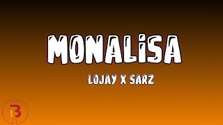 LOJAY X SARZ  MONALISA LYRICS VIDEO [upl. by Brenna]