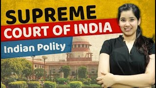 Understand Supreme Court of India  Indian Constitution  Article 124147 [upl. by Drandell]