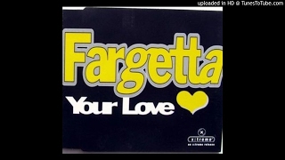 Fargetta Your Love Stomping House Mix   Organ  House [upl. by Nyledaj]