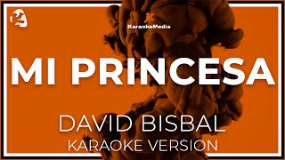 Mi Princesa  David Bisbal KARAOKE Instrumental y letra [upl. by Anor]