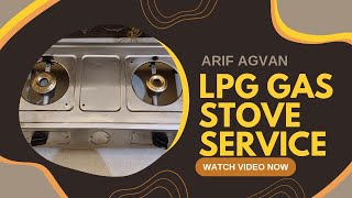 LPG GAS STOVE SERVICE [upl. by Aldo229]