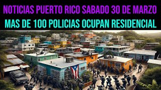 ¿Qué Sucede en Puerto Rico Hoy Sábado 30 de Marzo ¡Descubre las Últimas Noticias [upl. by Enyamrahc907]