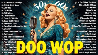 Doo Wop Revival Nostalgic Tunes from the 50s and 60s  Best Doo Wop Music [upl. by Wilkison310]