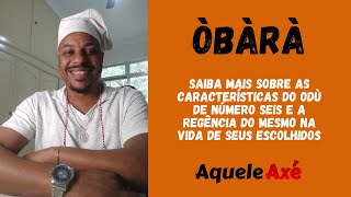 Odù Obará  Características e influência sobre seus regidos [upl. by Gilud]