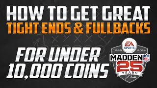 quotMUT 25quot How to get the best Tight Ends and Fullbacks on a 10K budget in Madden 25 Ultimate Team [upl. by Ekoorb]