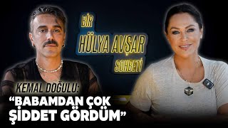 Bir Hülya Avşar Sohbeti  Kemal Doğulu Babamdan Çok Şiddet Gördüm [upl. by Susette]