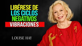 Louise Hay Cómo Romper el Ciclo de Caer Repetidamente en Vibraciones Negativas [upl. by Aicirt944]